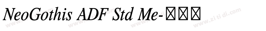 NeoGothis ADF Std Me字体转换 NeoGothis ADF Std Me字体转换